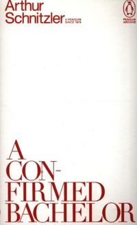 A Confirmed Bachelor - Arthur Schnitzler - książka