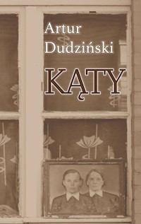 Kąty - Artur Dudziński - książka