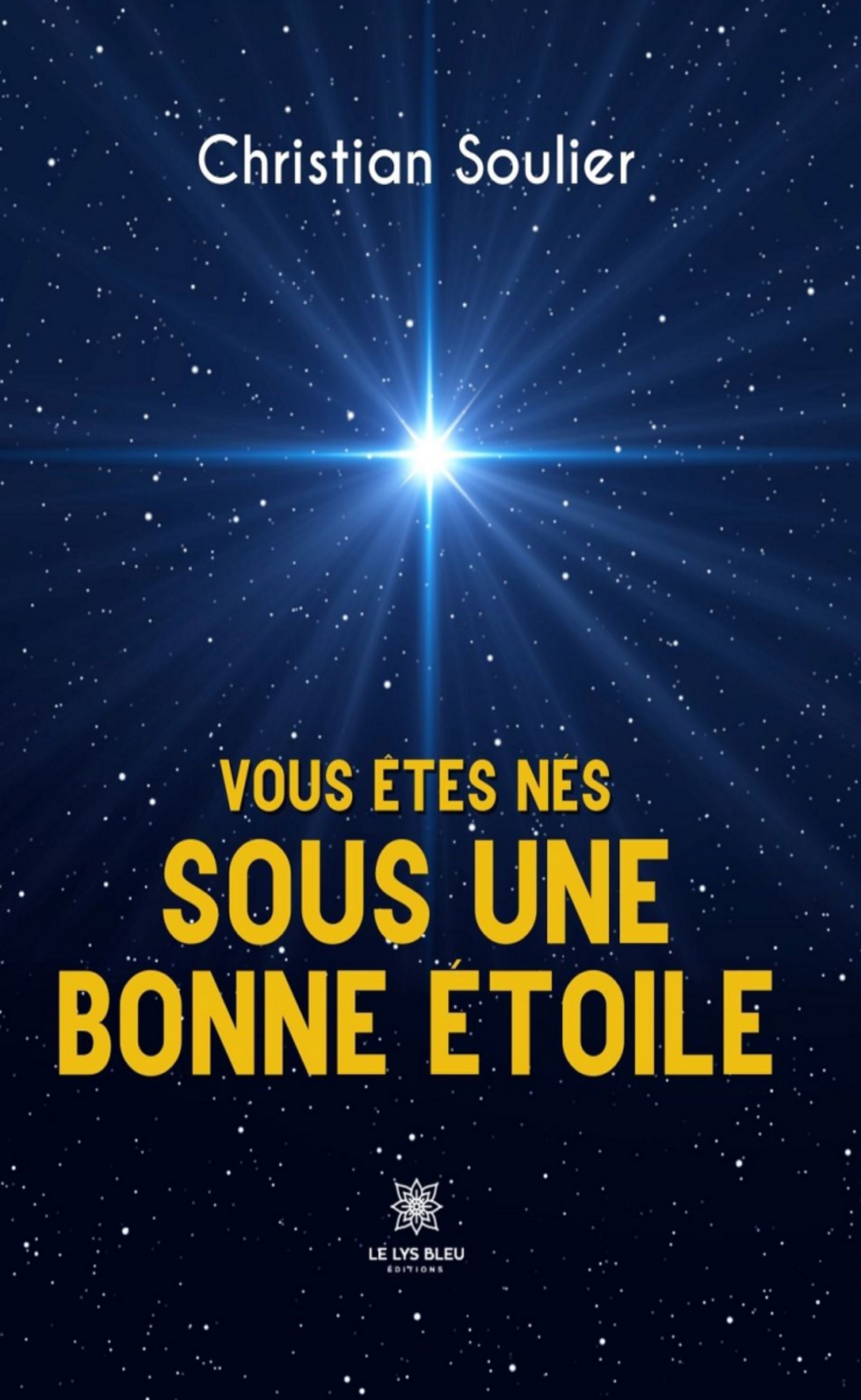 Vous êtes nés sous une bonne étoile