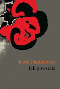 Jak powstaję - Jacek Pankiewicz - książka