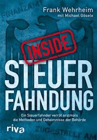 Inside Steuerfahndung - Michael Gösele - ebook