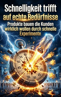 Schnelligkeit trifft auf echte Bedürfnisse - Benedikt Lang - ebook
