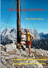 Die Kurzgeschichten - Horst Reiner Menzel - ebook