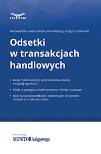 Odsetki w transakcjach handlowych - Sławińska Ewa, Szwęch Aneta, Welsyng Anna - książka