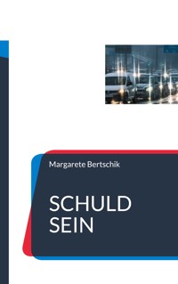Schuld sein - Margarete Bertschik - ebook