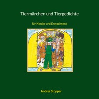 Tiermärchen und Tiergedichte - Andrea Stopper - ebook