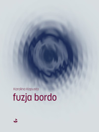 fuzja bordo - Karolina Kapusta - ebook