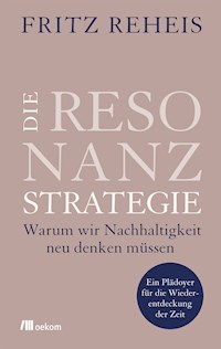 Die Resonanzstrategie - Fritz Reheis - ebook