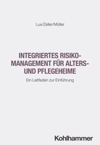Integriertes Risikomanagement für Alters- und Pflegeheime - Wilfried Lux - ebook