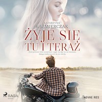 Żyje się tu i teraz - Kaźmierczak Katarzyna - ebook + audiobook + książka