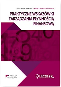 Praktyczne wskazówki zarządzania płynnością finansową - zbiorowa praca - książka