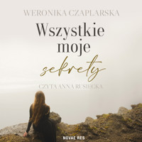 Wszystkie moje sekrety - Czaplarska Weronika - ebook + audiobook + książka