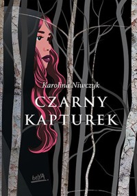 Czarny Kapturek - Niwczyk Karolina - ebook + książka