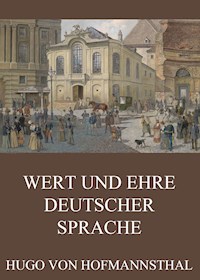 Wert und Ehre deutscher Sprache - Hugo von Hofmannsthal - ebook