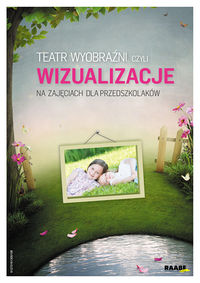 Teatr wyobraźni, czyli wizualizacje na zajęciach dla przedszkolaków - Lewkowicz Iwona - książka