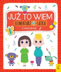 Już to wiem Elementarz 4-latka z naklejkami - Borecka Katarzyna - książka