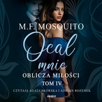 Oblicza miłości. Tom 4. Ocal mnie - M. F. Mosquito - ebook + audiobook