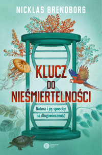 Klucz do nieśmiertelności. Natura i jej sposoby na długowieczność - Nicklas Brendborg - ebook + książka