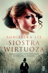 Siostra wirtuoza - Lis Agnieszka - ebook + audiobook + książka