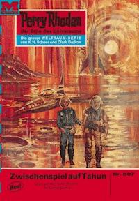 Perry Rhodan 507: Zwischenspiel auf Tahun - Clark Darlton - ebook