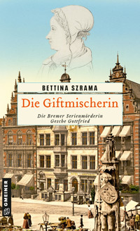 Die Giftmischerin - Bettina Szrama - ebook