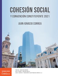 Cohesión social y Convención Constituyente 2021 - Juan Ignacio Correa Amunátegui - ebook