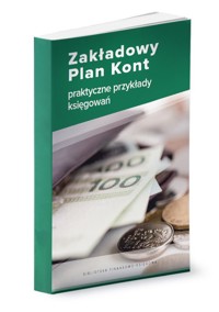 Zakładowy Plan Kont - praktyczne przykłady księgowań - Trzpioła Katarzyna - książka
