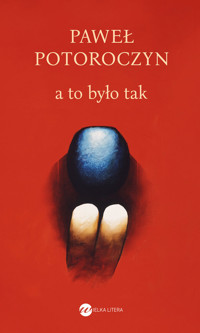 A to było tak - Paweł Potoroczyn - ebook + książka