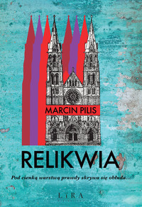 Relikwia - Marcin Pilis - ebook + książka