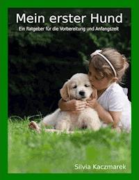 Mein erster Hund - Silvia Kaczmarek - ebook