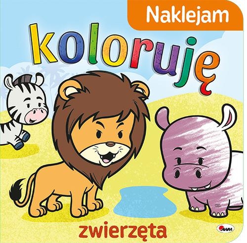 Naklejam, koloruję. Zwierzęta - zbiorowa praca - książka