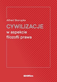 Cywilizacje w aspekcie filozofii prawa - Skorupka Alfred - książka
