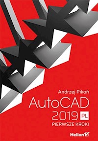AutoCAD 2019 PL Pierwsze kroki - Andrzej Pikoń - książka