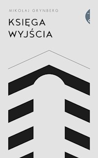 Księga Wyjścia - Mikołaj Grynberg - ebook + książka