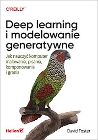 Deep learning i modelowanie generatywne - Foster David - książka
