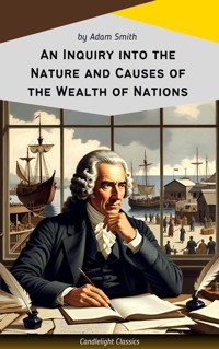 An Inquiry into the Nature and Causes of the Wealth of Nations - Adam Smith - ebook