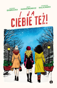 I ja ciebie też! - Katarzyna Kalicińska, Zuzanna Dobrucka, Beata Harasimowicz - książka