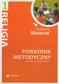 Spotkanie ze słowem 1 Poradnik metodyczny -  - książka