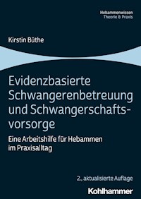 Evidenzbasierte Schwangerenbetreuung und Schwangerschaftsvorsorge - Kirstin Büthe - ebook