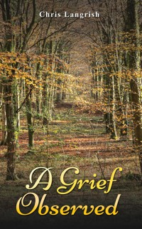 A Grief Observed - Chris Langrish - ebook