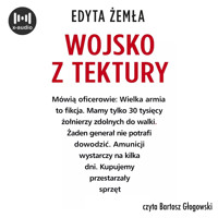Wojsko z tektury - Edyta Żemła - ebook + audiobook + książka