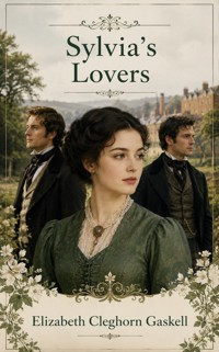 Sylvia's Lovers - Elizabeth Cleghorn Gaskell - ebook