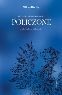 Policzone. Trylogia siedmiogrodzka - Miklós Bánffy - książka
