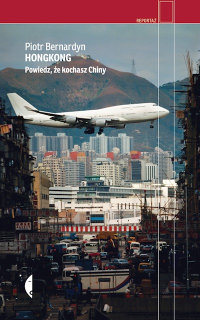 Okładka książki Hongkong. Powiedz, że kochasz Chiny