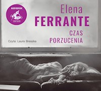 Czas porzucenia - Elena Ferrante - ebook + audiobook + książka
