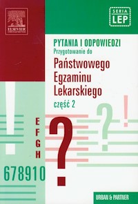 Pytania i odpowiedzi Przygotowanie do Państwowego Egzaminu Lekarskiego część 2 - Domagała Piotr, Klimkiewicz Anna, Klimkiewicz Jakub - książka