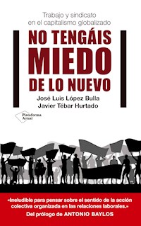 No tengáis miedo de lo nuevo - José Luis López Bulla - ebook