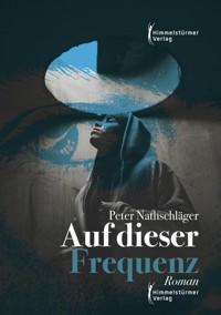 Auf dieser Frequenz - Nathschläger Peter - ebook