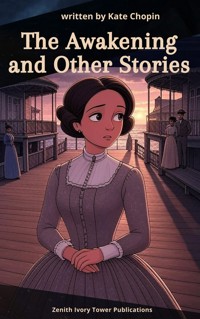 The Awakening and Other Stories - Kate Chopin - ebook