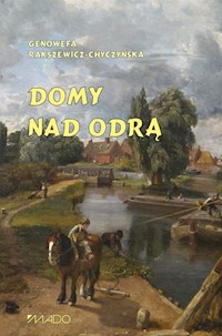 Domy nad Odrą - Rakszewicz-Chyczyńska Genowefa - książka